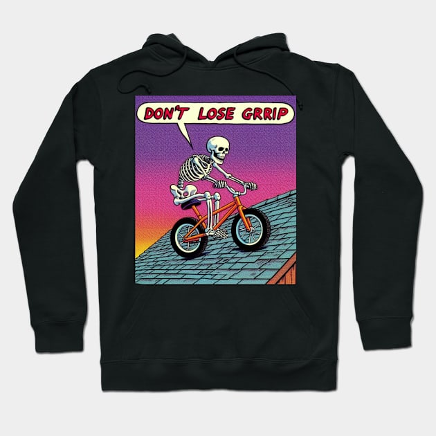 Don't Lose Grip Hoodie by OldSchoolRetro